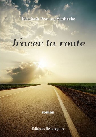 Tracer la route Élisabeth Provost Vanhecke