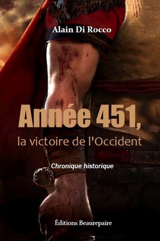 Année 451 la victoire de l'occident d'Alain DI ROCCO