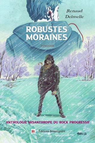 ROBUSTES MORAINES de Renaud DELMELLE