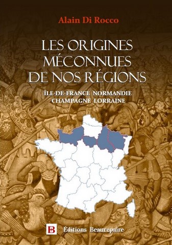 Les originnes méconnues de nos régions d'Alain DI ROCCO