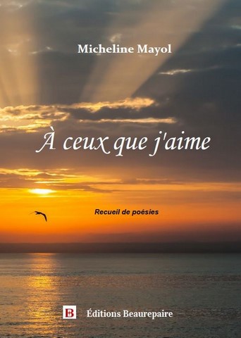 A Ceux que j'aime de Micheline MAYOL