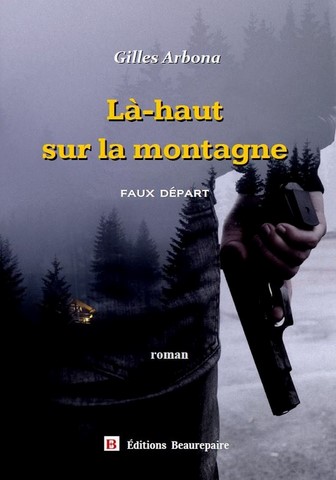 Là-haut sur la montagne de Gilles ARBONA