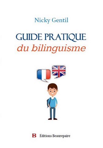 Guide pratique du bilinguisme de Nicky Gentil