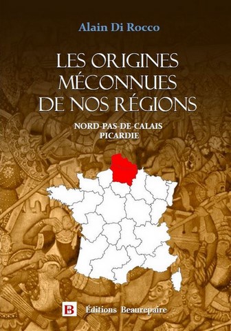 Les origines méconnues de nos région 2 d'Alain Di Rocco