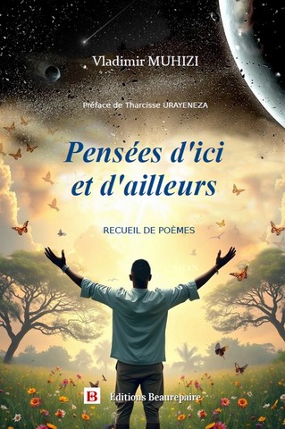 Pensées d'ici et d'ailleurs de Vladimir MUHIZI