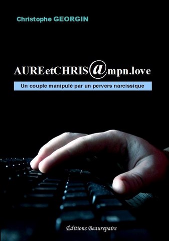 ROMAN-Aure et Chris @ mpn.love de Christophe Georgin paru aux Éditions Beaurepaire