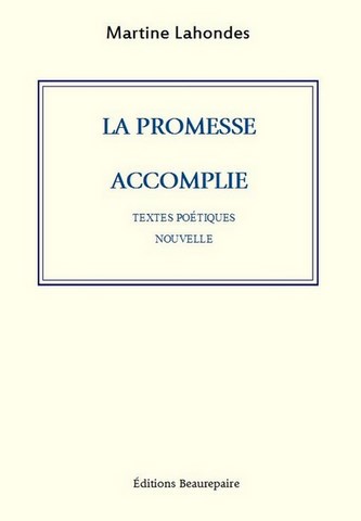 TEXTES POÉTIQUES-La promesse accomplie de Martine Lahondes