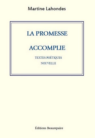 TEXTES POÉTIQUES-La promesse accomplie de Martine Lahondes