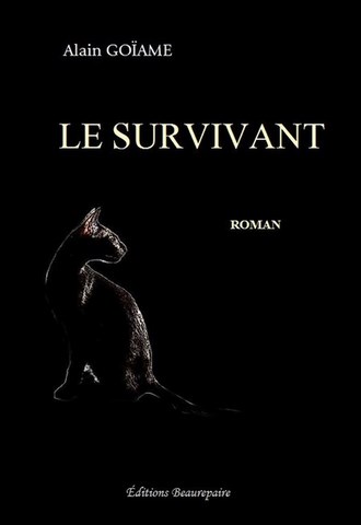 ROMAN-Le survivant d'Alain Goïame paru aux Éditions Beaurepaire