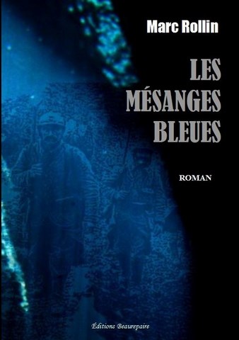 ROMAN-Les mésanges bleues de Marc Rollin paru aux Éditions Beaurepaire