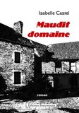 Maudit domaine de Isabelle CASTEL