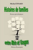 Histoires de familles entre Rhin et Vosges de Michel EPIARD