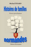 Histoires de familles normandes de Michel EPIARD