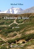 Chemins de fuite de Michel VILLAZ