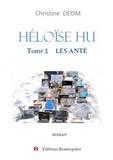 Héloïse Hu - Tome 1 Les Anté