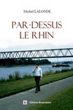 Par-dessus le Rhin de Michel LALONDE