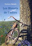 Les Bleuets de l'adieu de Patricia Bergès