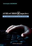 ROMAN-Aure et Chris @ mpn.love de Christophe Georgin paru aux Éditions Beaurepaire
