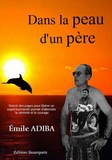 TÉMOIGNAGE-Dans la peau d'un père d'Émile Adiba paru aux Éditions Beaurepaire