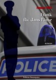 ROMAN POLICIER-Frank flic dans l'âme de François Pers paru aux Éditions Beaurepaire