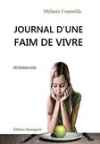 LIVRE TÉMOIGNAGE-Journal d'une faim de vivre de Mélanie Courteille paru aux Éditions Beaurepaire