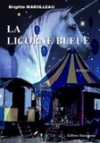 ROMAN-La licorne bleue de Brigitte Marolleau paru aux Éditions Beaurepaire