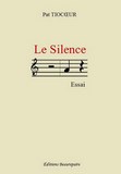 ESSAI-Le silence de Pat Tiocoeur paru aux Éditions Beaurepaire