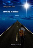 ROMAN INITIATIQUE-Le voyage de Romain de Philippe Belardi paru aux Éditions Beaurepaire