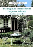 ROMAN NOUVELLES-Les régimes commencent toujours le lundi... de Christiane Jalat paru aux Éditions Beaurepaire