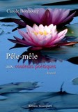 RECUEIL DE POÉSIES-Pêle-mêle aux couleurs poétiques de Carole Bonhoure paru aux Éditions Beaurepaire