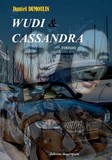 ROMAN-Wudi et Cassandra de Daniel DUMOULIN paru aux Éditions Beaurepaire